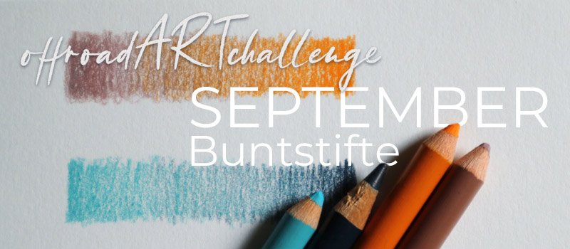 offroad ART challenge - Instagram Challenge für Kunst und Kreativität - SEPTEMBER Buntstifte